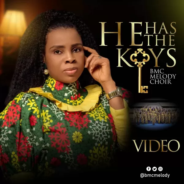 He has the keys by BMC Melody Choir