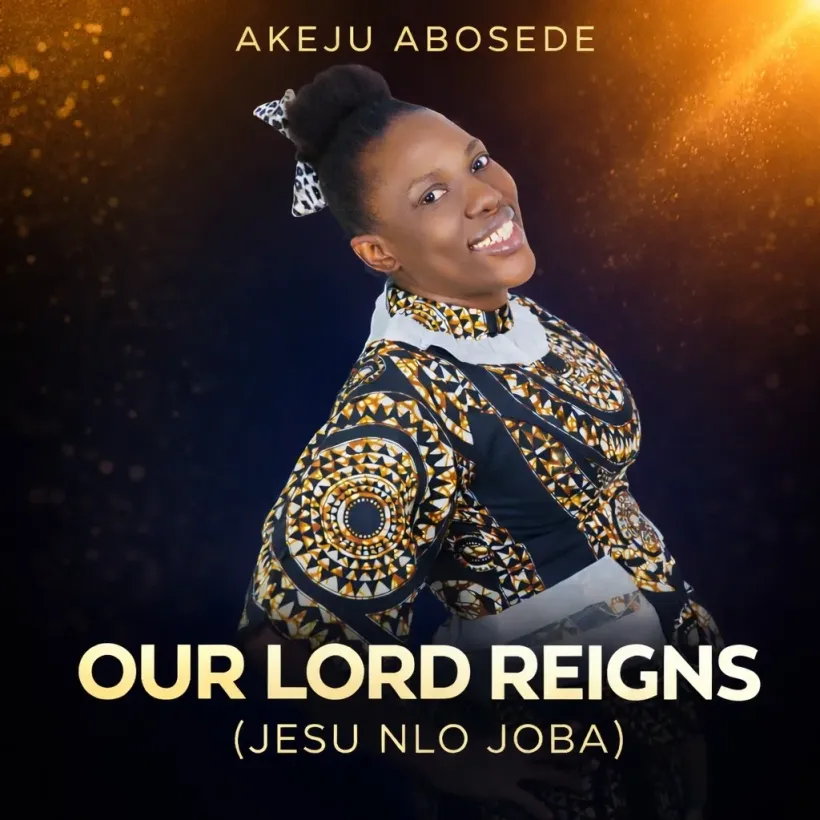 Our Lord Reigns by Akeju Abosede